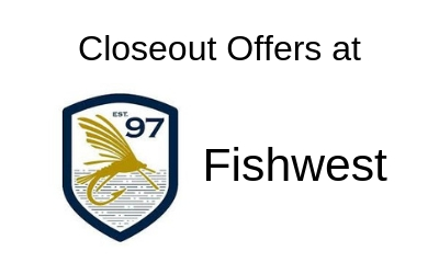 Fishwest Closeout