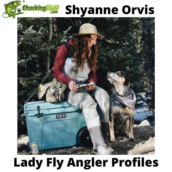 Lady Fly Angler Profiles - Shyanne Orvis