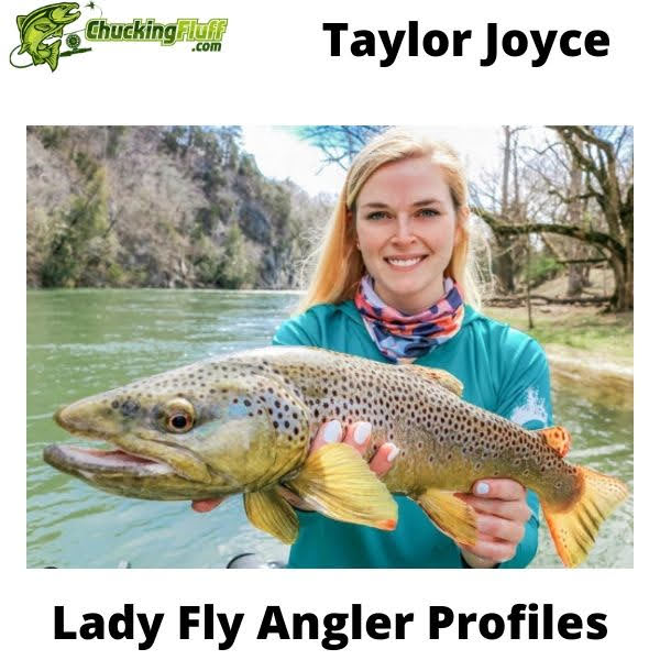 Lady Fly Angler Profiles - Taylor Joyce