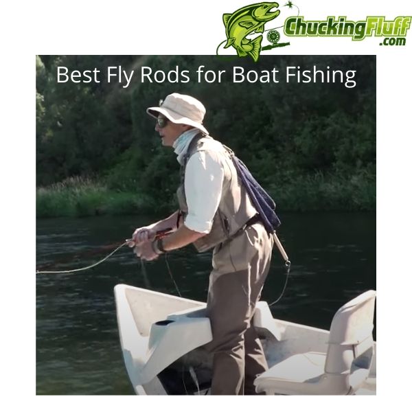 Best Fly Rods for Boat Fishing