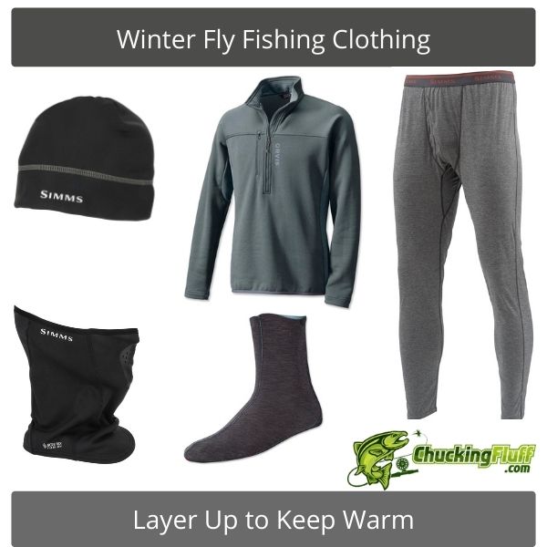 Winter Fly Fishing Clothing - Layer Up to Keep Warm