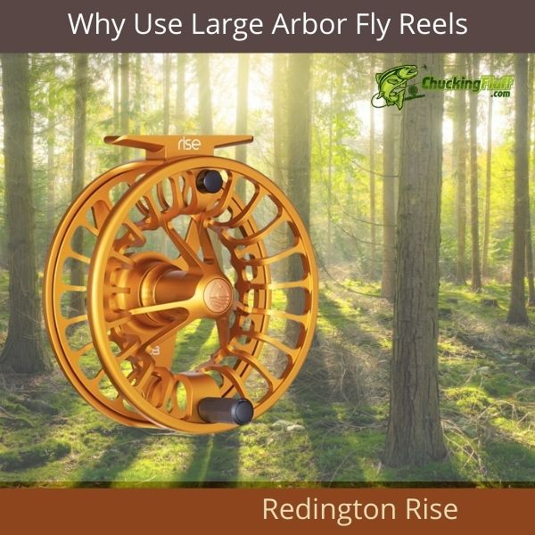 Why Use a Large Arbor Fly Reel? Faster Retreval. 2024