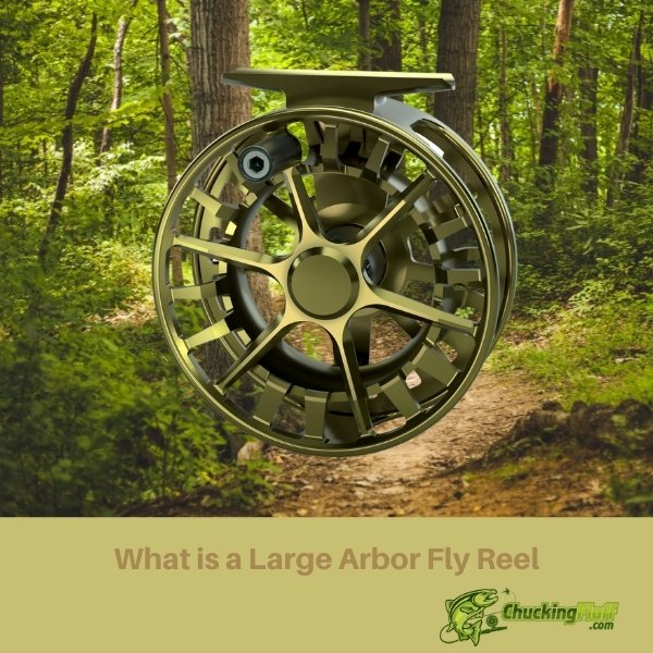 What is a Large Arbor Fly Reel