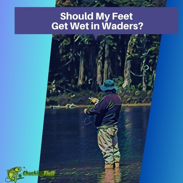 Do Wading Boots Keep Your Feet Dry? – Waders