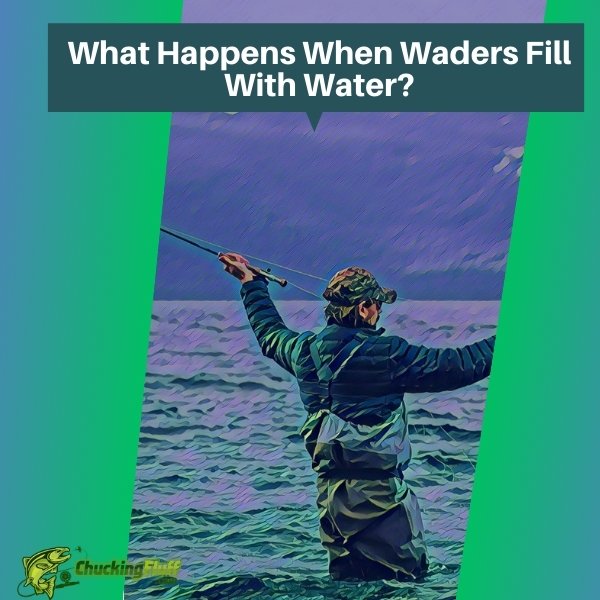 What Happens When Waders Fill With Water