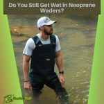 Do You Still Get Wet in Neoprene Waders