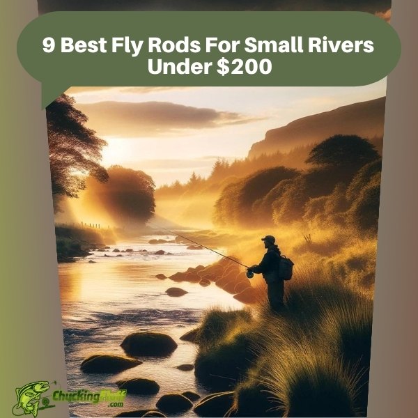 9 Best Fly Rods For Small Rivers Under $200