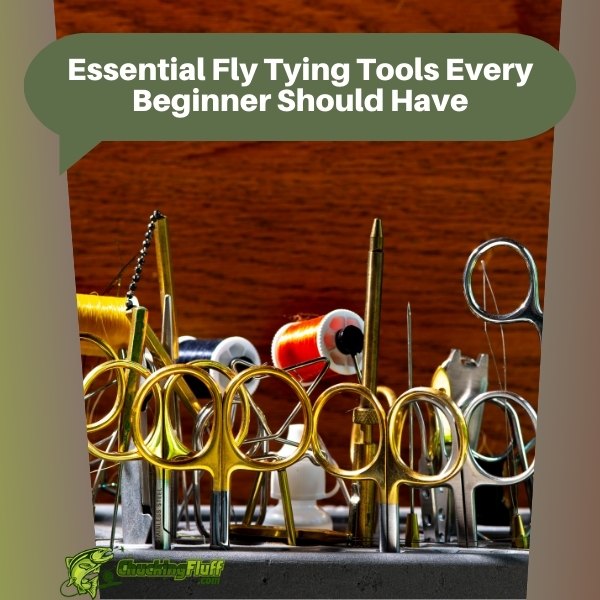 Essential Fly Tying Tools Every Beginner Should Have