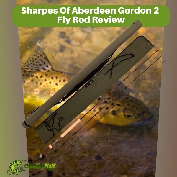 Sharpes Of Aberdeen Gordon 2 Fly Rod Review