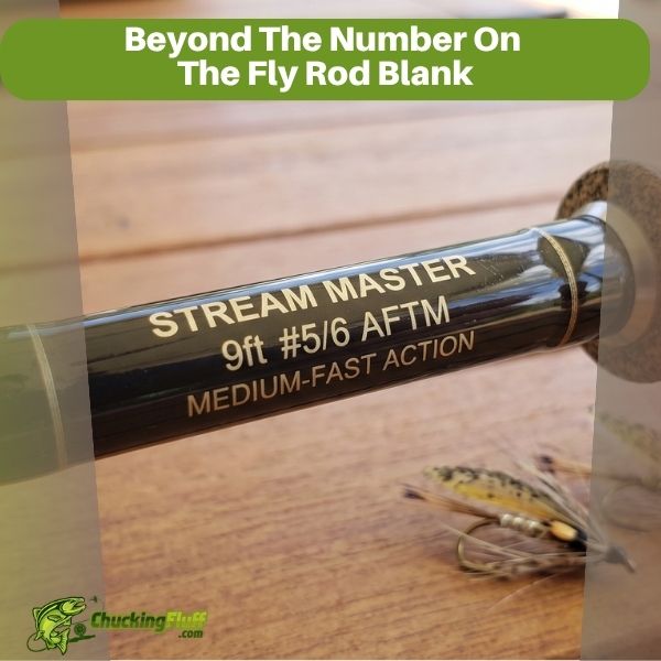 Beyond The Number On The Fly Rod Blank